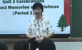高中英语新课程新教材优质课比赛(安徽)北师大版必修一Unit 3 Celebrations lesson3 Memories of Christmas